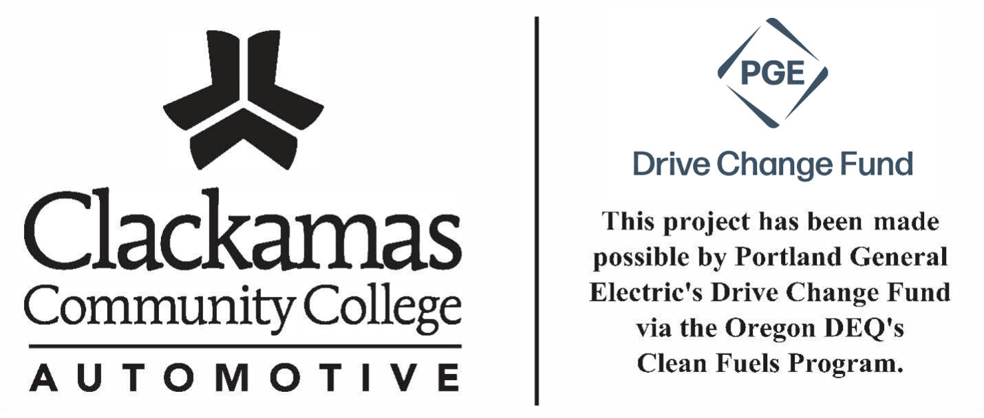 Clackamas Community College Automotive logo | PGE Drive Change fund logo. Text: This project has been made possible by Portland General Electric's Drive Change Fund via the Oregon DEQ's Clean Fuels Program.